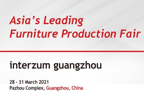 VISIT US AT INTERZUM GUANGZHOU, FROM MAR 28th to 31ST,2021